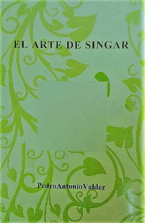 El arte de singar by Pedro Antonio Váldez