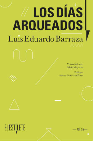 Los días arqueados by Luis Eduardo Barraza