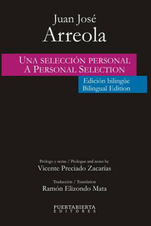 "Una selección personal / A Personal Selection" de Juan José Arreola