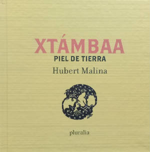 Xtámbaa / Piel de Tierra de Hubert Matiúwàa