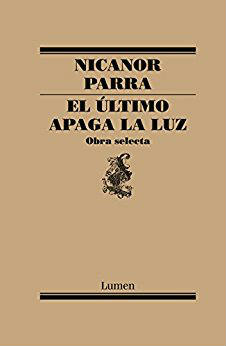 El último apaga la luz by Nicanor Parra