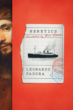 Heretics by Leonardo Padura