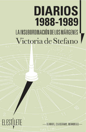 Diarios 1988-1989: La insubordinación de los márgenes de Victoria de Stefano