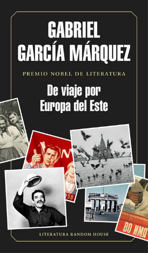 De viaje por Europa del Este de Gabriel García Márquez