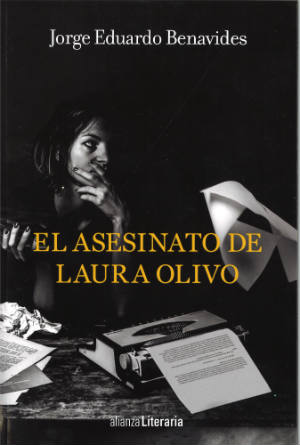 El asesinato de Laura Olivo by Jorge Eduardo Benavides