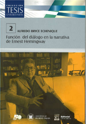 Función del diálogo en la narrativa de Ernest Hemingway by Alfredo Bryce Echenique