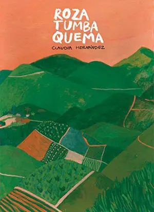 Roza tumba quema Roza tumba quema by Claudia Hernández