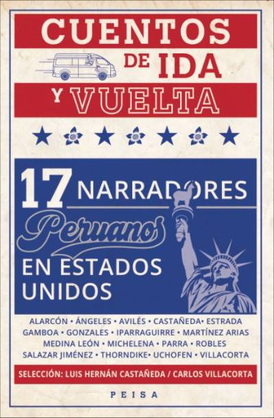 Cuentos de ida y vuelta: 17 narradores peruanos en Estados Unidos de Luis Hernán Castañeda and Carlos Villacorta