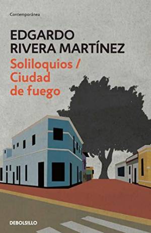 Soliloquios/Ciudad de Fuego de Edgardo Rivera Martínez