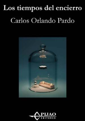 Los días del encierro by Carlos Orlando Pardo
