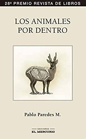 Los animales por dentro by Pablo Paredes