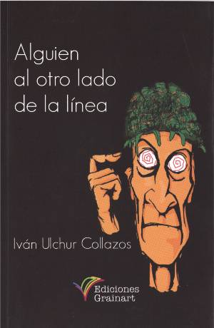 Alguien al otro lado de la línea by Iván Ulchur Collazos