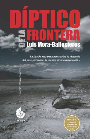 Díptico de la frontera by Luis Mora-Ballesteros