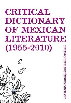 “There are few of us critics in any literature”: An Interview with Christopher Domínguez Michael