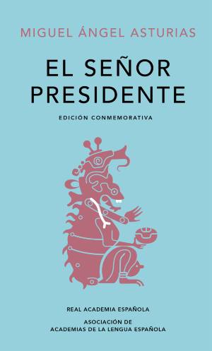 El Señor Presidente by Miguel Ángel Asturias