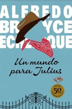 Un mundo para Julius de Alfredo Bryce Echenique