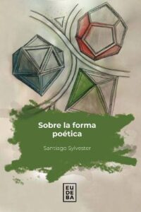 Sobre la forma poética by Santiago Sylvester