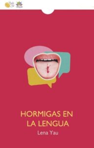 Hormigas en la lengua de Lena Yau