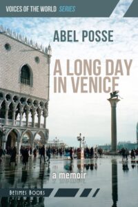 An Excerpt from A Long Day in Venice by Abel Posse, translated by George Henson