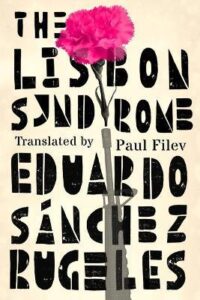 The Lisbon Syndrome de Eduardo Sánchez Rugeles