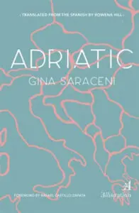 Adriatic/Adriático by Gina Saraceni