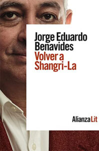 Volver a Shangri-La by Jorge Eduardo Benavides