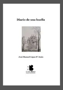 Diario de una huella by José Manuel López D’ Jesús