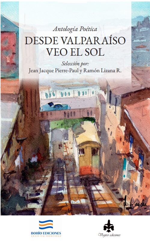 Desde Valparaíso veo el sol. Antología poética de Jean Jacque Pierre-Paul y Ramón Lizana R. (ed.)