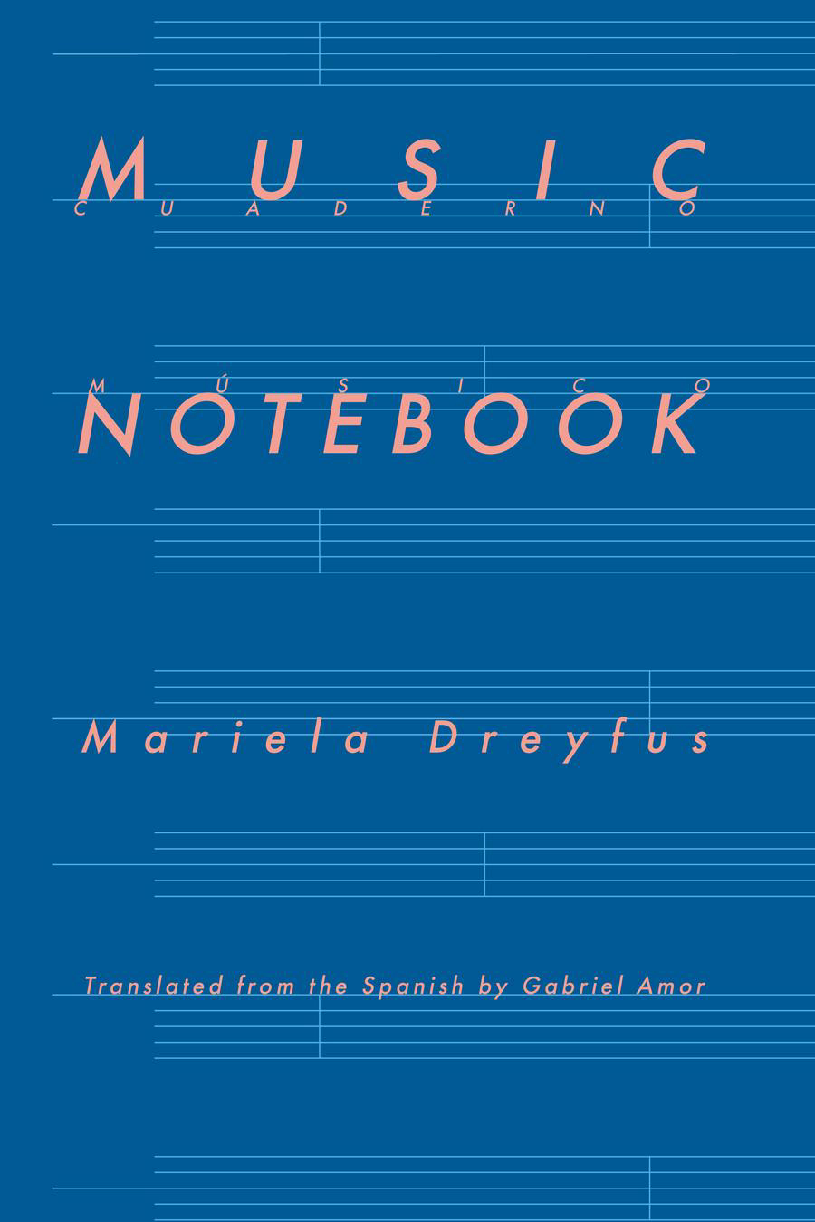 Music Notebook de Mariela Dreyfus, traducido por Gabriel Amor