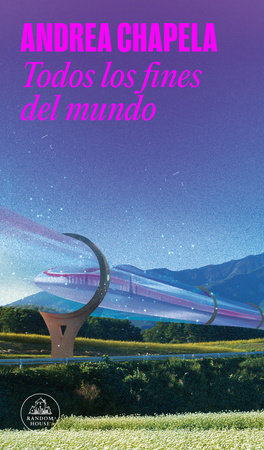 Una comunidad para vivir el cataclismo: Una entrevista a Andrea Chapela sobre Todos los fines del mundo 1 Una comunidad para vivir el cataclismo: Una entrevista a Andrea Chapela sobre Todos los fines del mundo